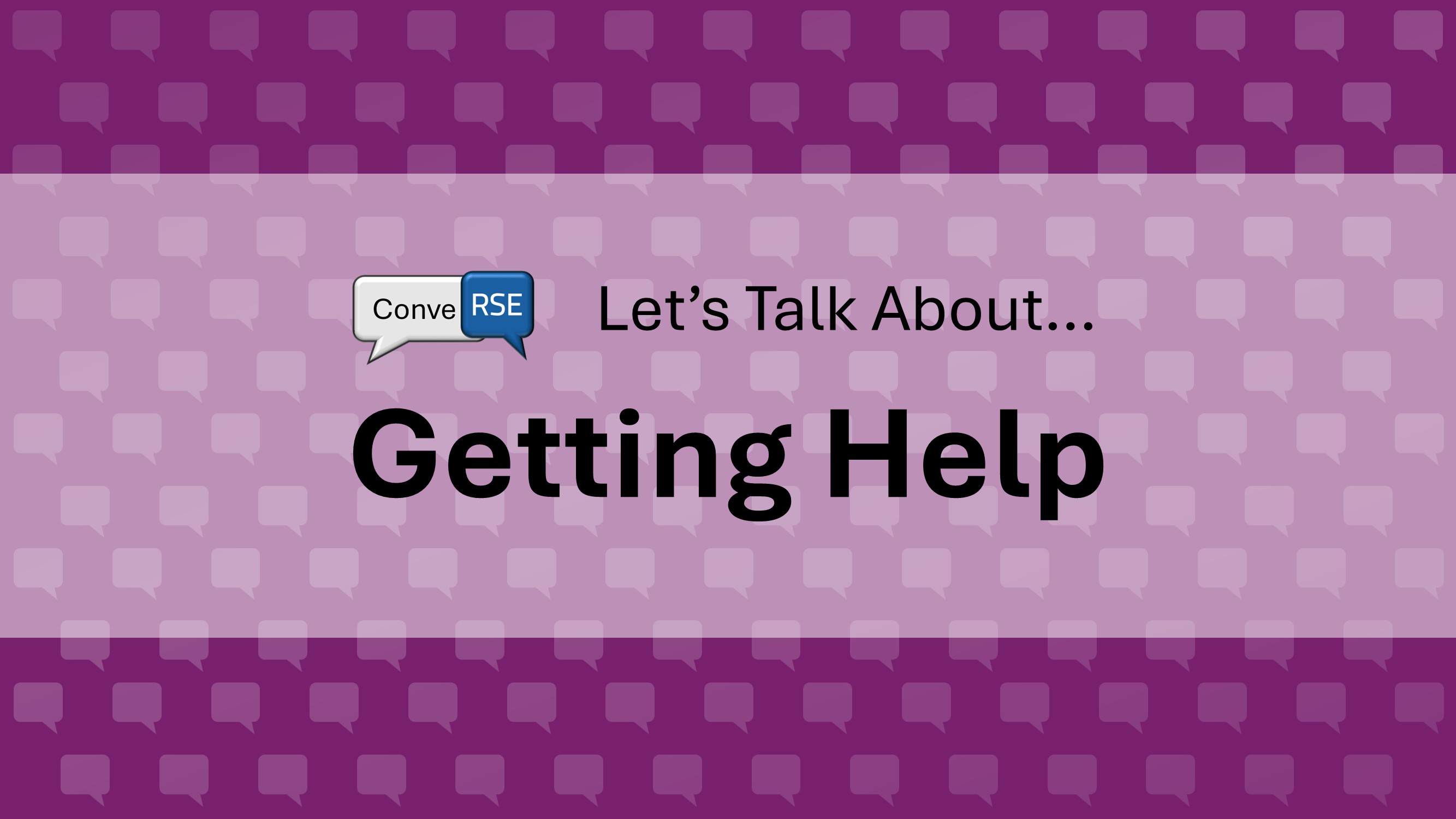 Let's talk about Getting Help